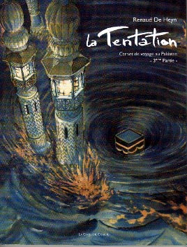 La tentation : Carnet de voyage au Pakistan (tome 3)