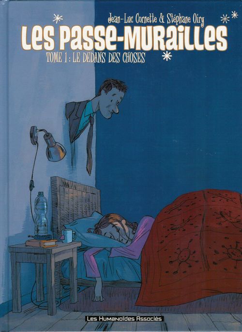 Les passe-murailles : Le dedans des choses (tome 1)