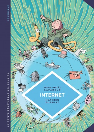 La petite bédéthèque des savoirs : Internet (tome 17)