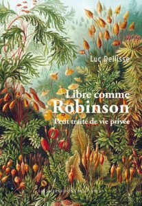 Libre comme Robinson. Petit traité de la vie privée