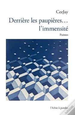 Derrière les paupières… l’immensité