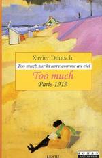 Too much sur la terre comme au ciel : Too much. Paris 1919 (tome 1)