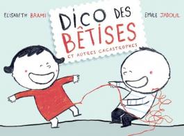 Dico des bêtises et autres cacastrophes