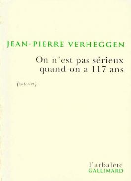 On n’est pas sérieux quand on a 117 ans
