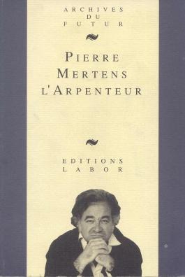Pierre Mertens l’arpenteur