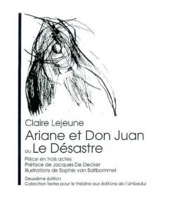 Préface de 'Ariane et don Juan ou Le désastre'