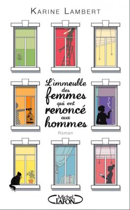 L'Immeuble des femmes qui ont renoncé aux hommes