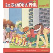 La bande à Phil : Les Champions