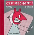 C’est méchant !