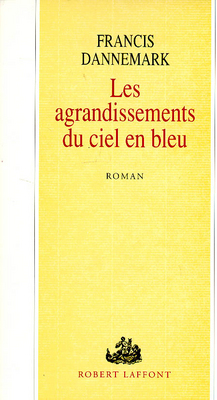 Les Agrandissements du ciel en bleu