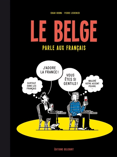 Le Belge : Le belge parle aux Français (tome 3)