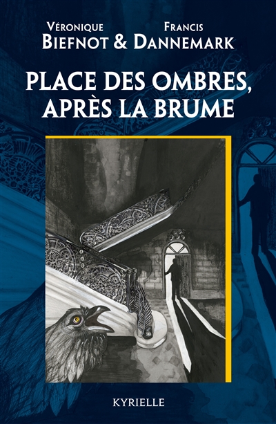Place des Ombres - Après la brume