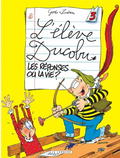 L’élève Ducobu Vol 3. Les réponses ou la vie ?