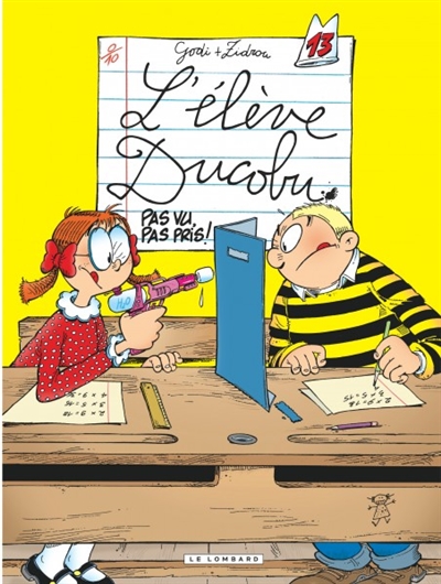 L'élève Ducobu Vol 13. Pas vu, pas pris !