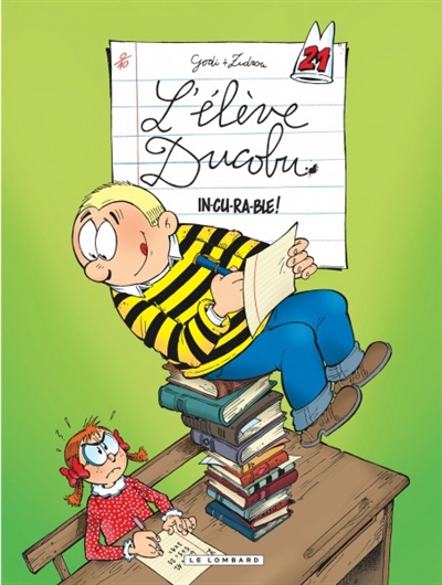 L'élève Ducobu Vol 21. In-cu-ra-ble !