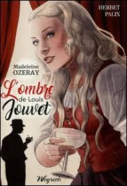 Madeleine Ozeray : l'Ombre de Louis Jouvet