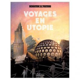Voyages en Utopie