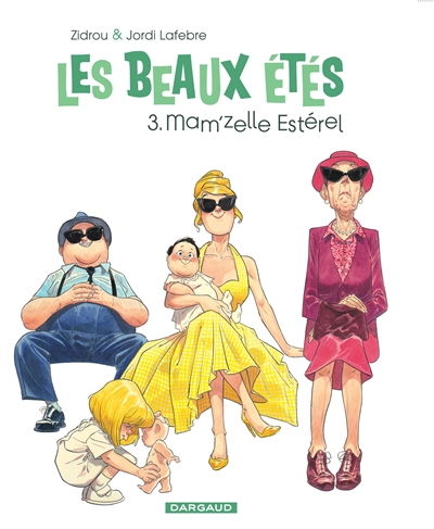 Les beaux étés Vol 3. Mam'zelle Estérel
