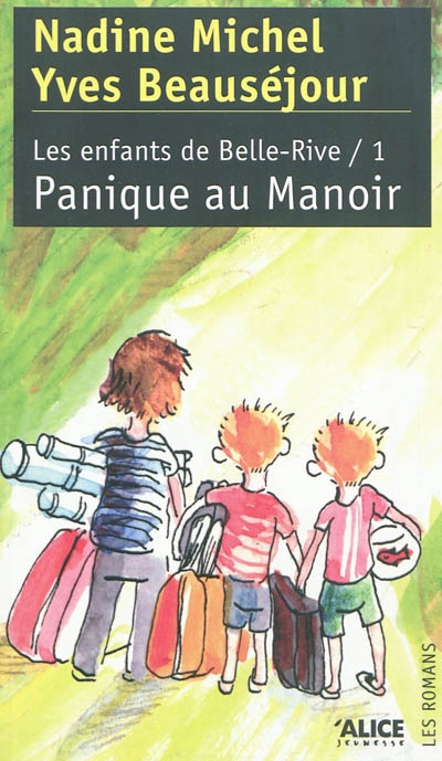 Les enfants de Belle-Rive : Panique au manoir (tome 1)