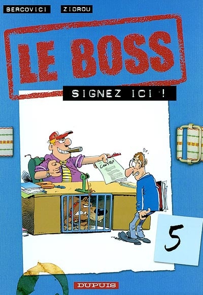 Le boss Vol 5. Signez ici !