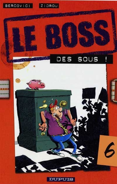Le boss Vol 6. Des sous !