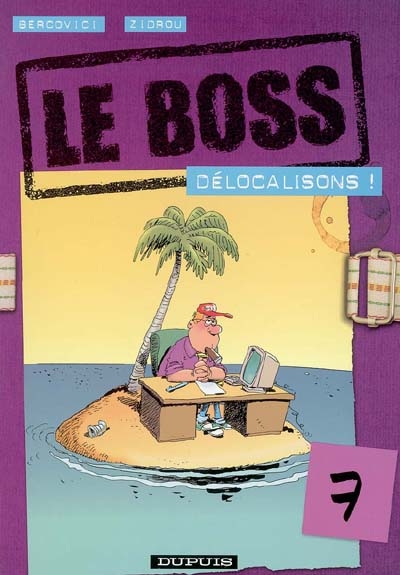 Le boss Vol 7. Délocalisons