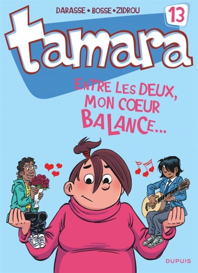 Tamara Vol 13. Entre les deux, mon coeur balance...