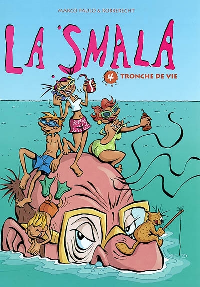 La smala : Tronche de vie (tome 4)