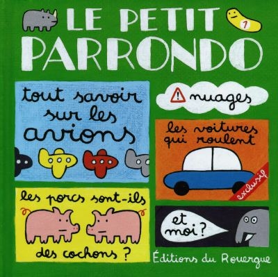 Le petit Parrondo : Œuvres partiellement complètes et totalement inachevées (volume 1)