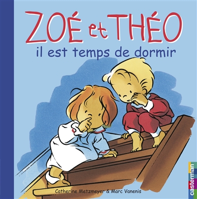 Zoé et Théo Vol 12. Il est temps de dormir