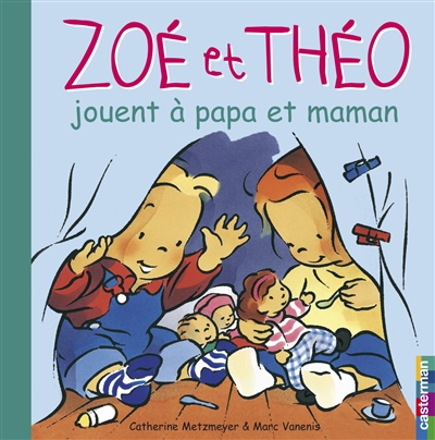 Zoé et Théo Vol 17. Jouent à papa et maman