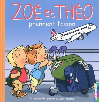 Zoé et Théo Vol 30. Prennent l'avion