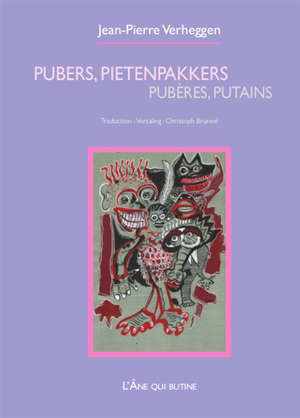Pubères, Putains / Pubers, Pietenpakkers