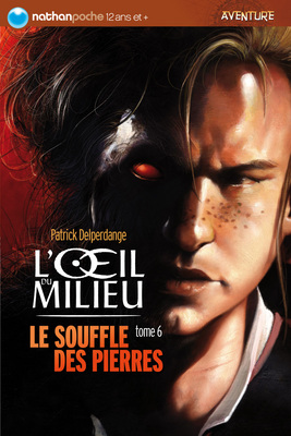 L'œil du milieu : Le souffle des pierres (tome 6)