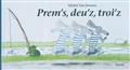 Prem's, deu'z et troi'z