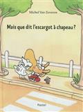 Mais que dit l'escargot à chapeau ?