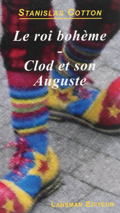 Le roi bohème - Clod et son auguste