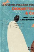Le jour des premières fois Vol: Croquettes et Cie