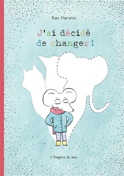 J’ai décidé de changer !