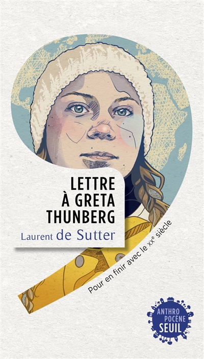Lettre à Greta Thunberg. Pour en finir avec le XXème siècle