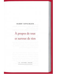 À propos de tout et surtout de rien