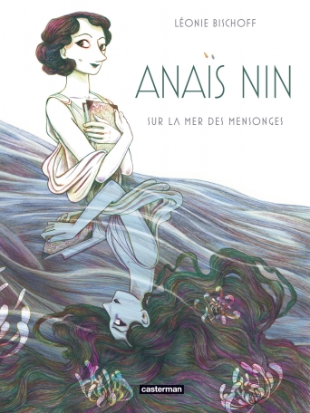 Anaïs Nin, sur la mer des mensonges