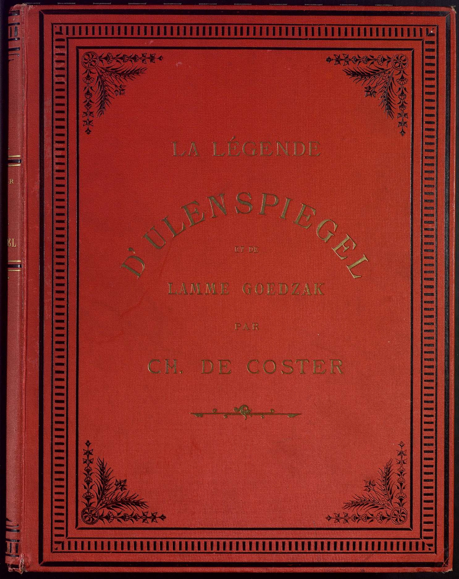 La légende et les aventures héroïques, joyeuses et glorieuses d’Ulenspiegel et de Lamme Goedzak au Pays de Flandres et ailleurs