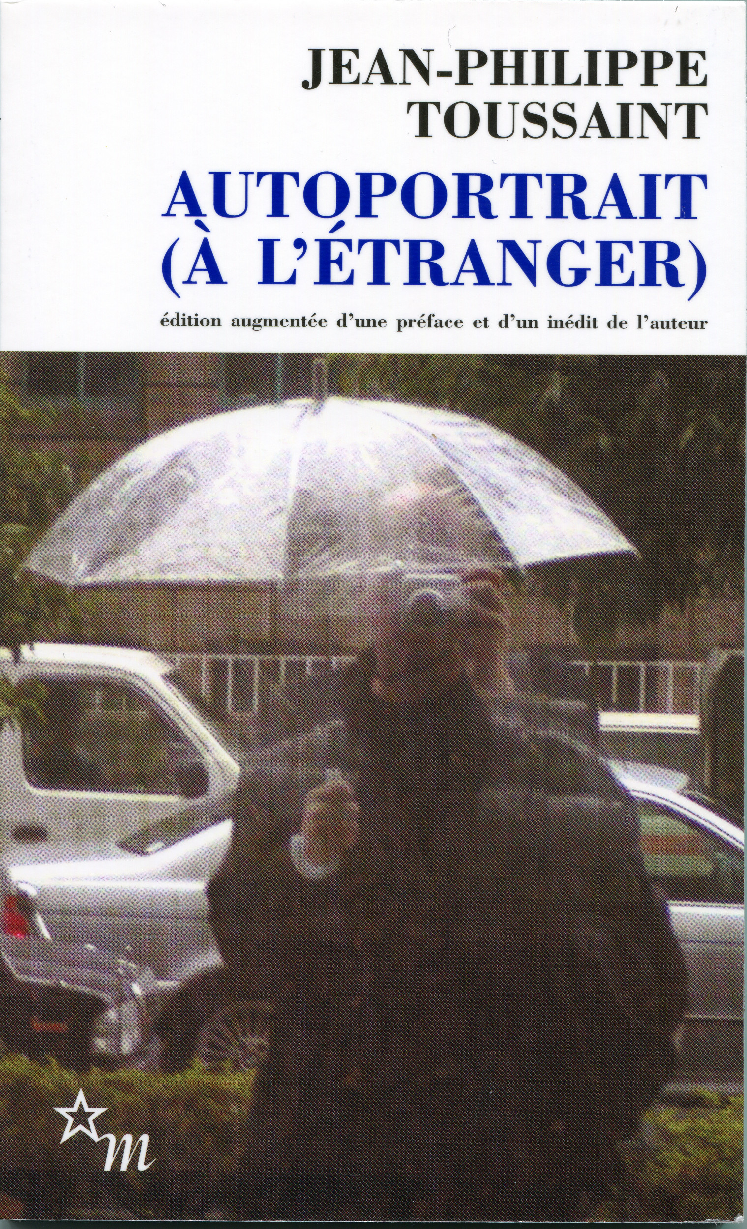 Autoportrait (à l’étranger) ; précédé de, Le Mans