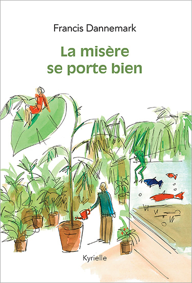 La misère se porte bien