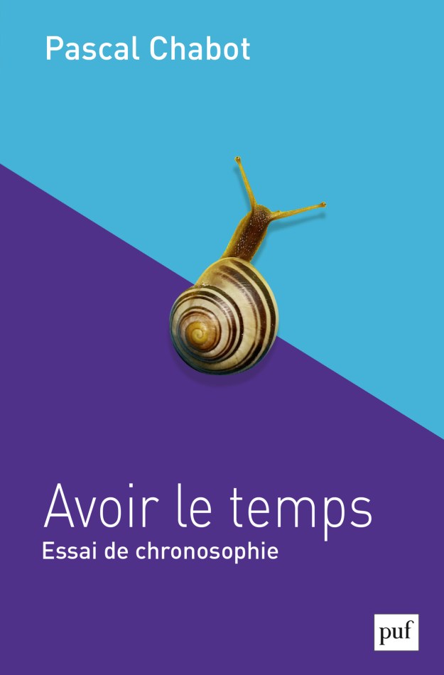 Avoir le temps. Essai de chronosophie