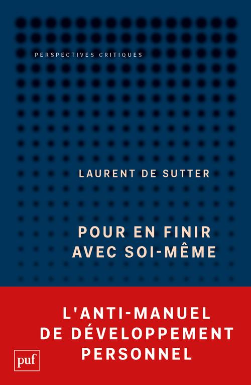 Pour en finir avec soi-même (Propositions, 1)