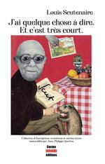 J’ai quelque chose à dire. Et c’est très court