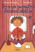 Il y a un monstre dans les toilettes