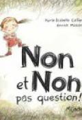 Non et non, pas question